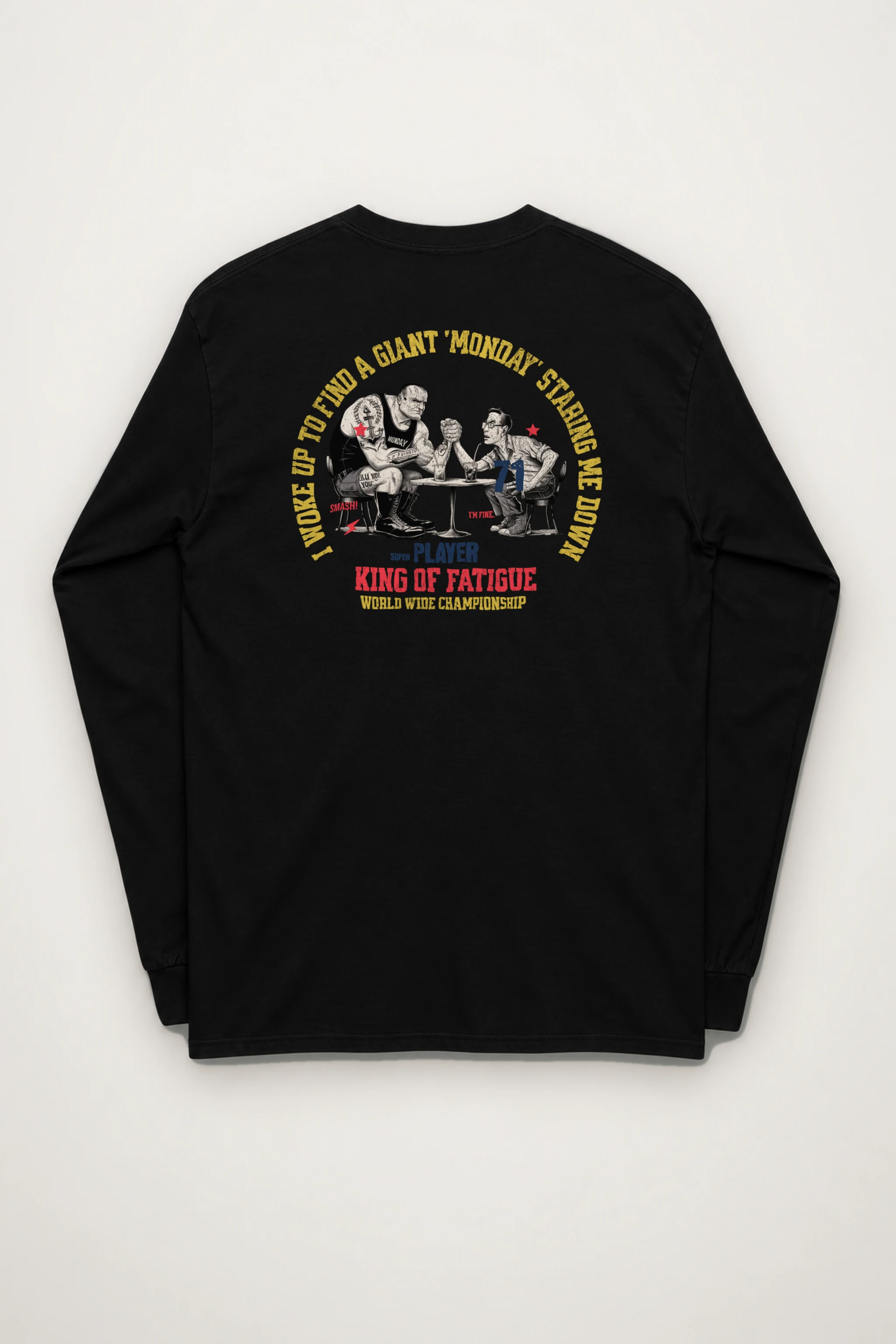"King Of Fatigue" Unisex Longsleeve T-shirt