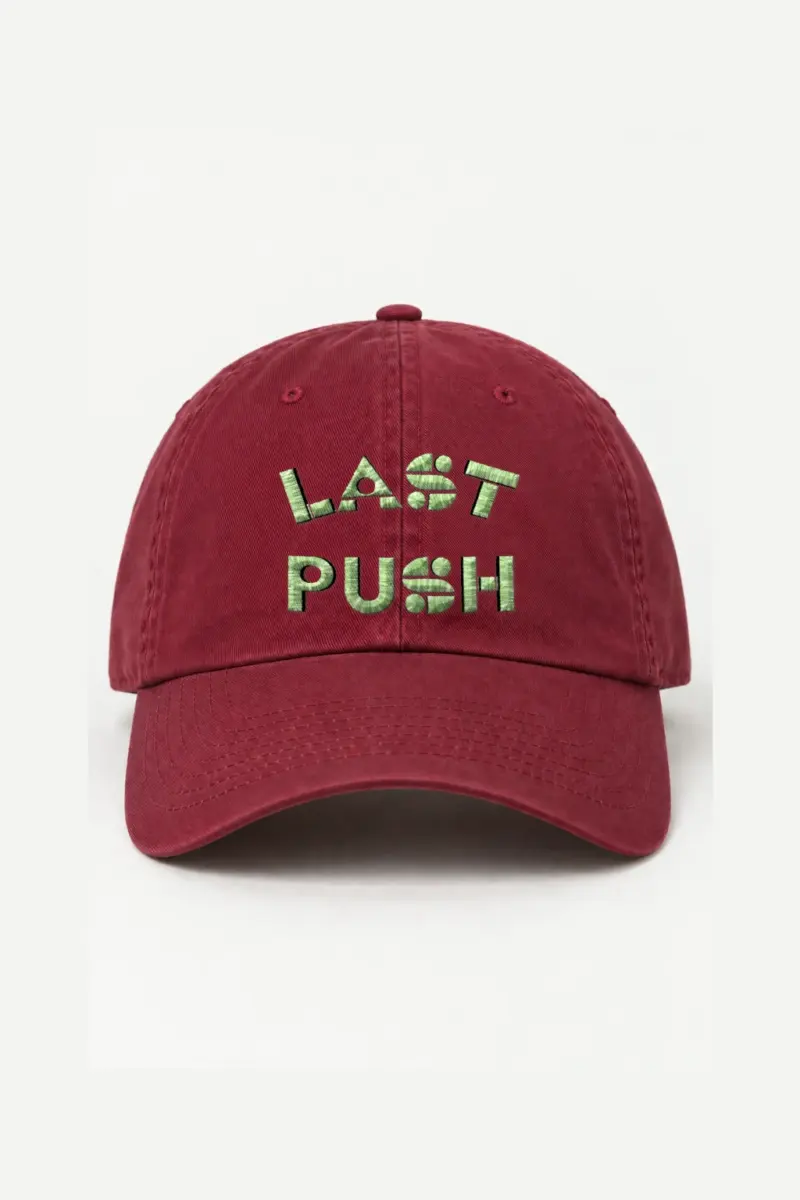 “Last Push” Classic Dad Hat · Embroidered | Yupoong 6245CM