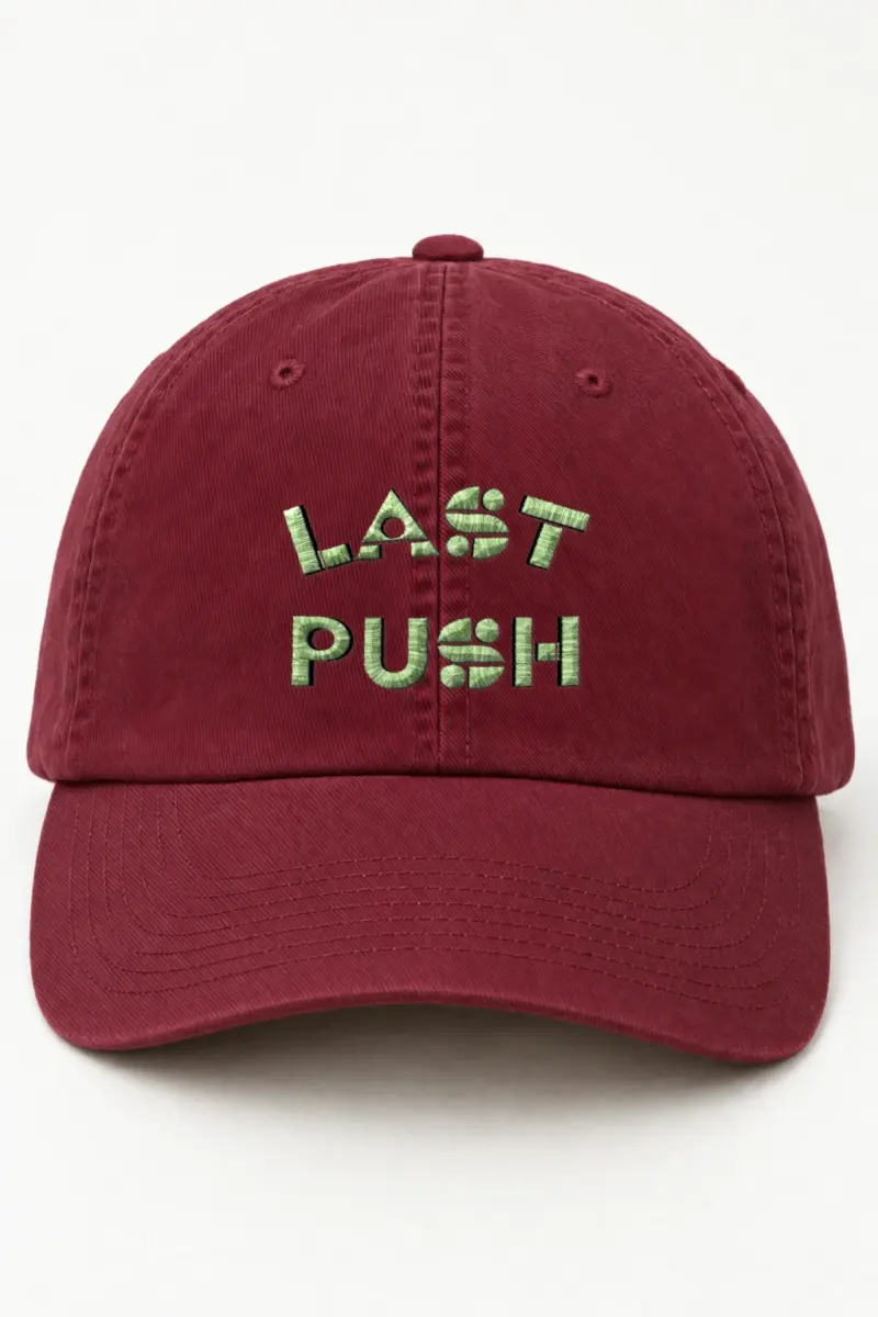 "Last Push" Classic Dad Hat · Embroidered
