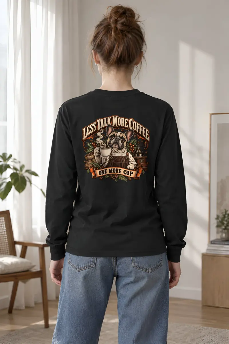 "Less Talk More Coffee" Unisex Longsleeve T-shirt