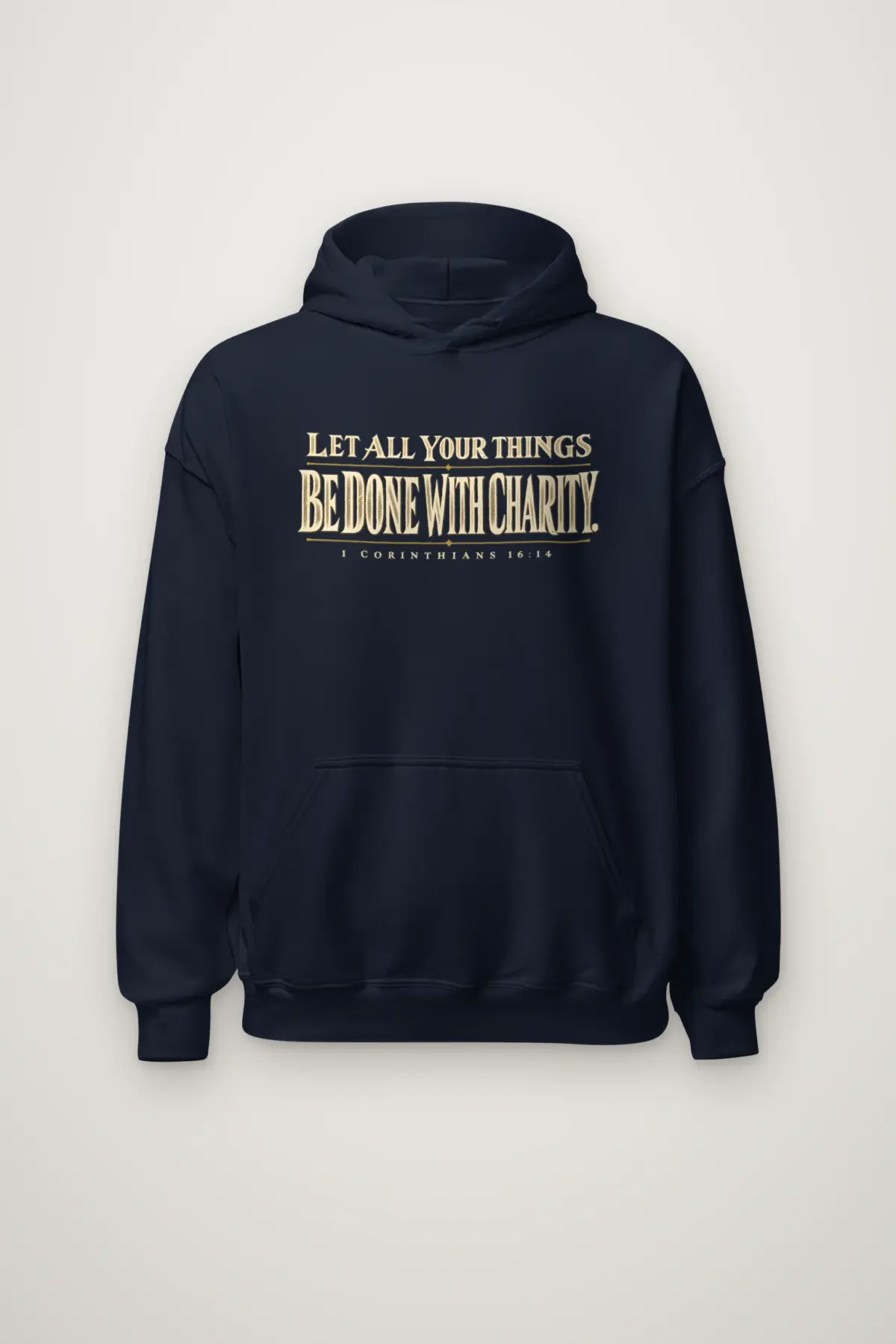 "Let All Your Things Be Done With Charity" Heavy Blend Unisex Pullover Hoodie