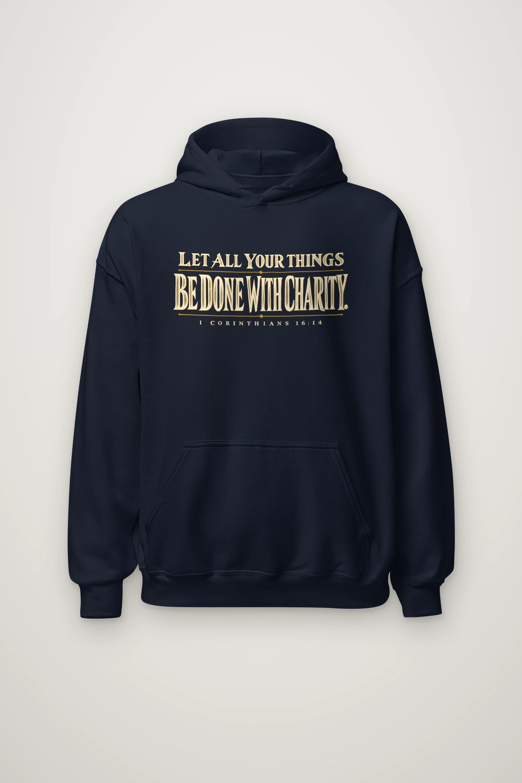 "Let All Your Things Be Done With Charity" Heavy Blend Unisex Pullover Hoodie