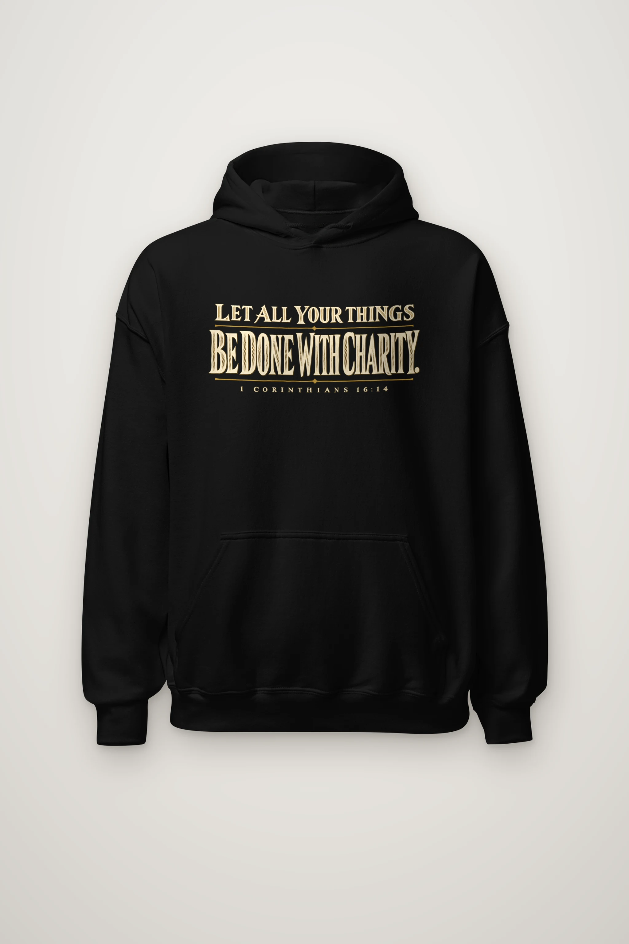 "Let All Your Things Be Done With Charity" Heavy Blend Unisex Pullover Hoodie