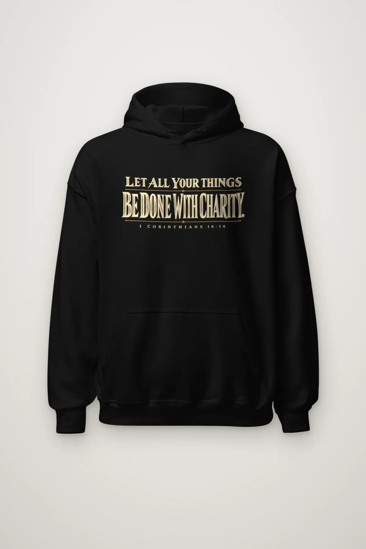 "Let All Your Things Be Done With Charity" Heavy Blend Unisex Pullover Hoodie