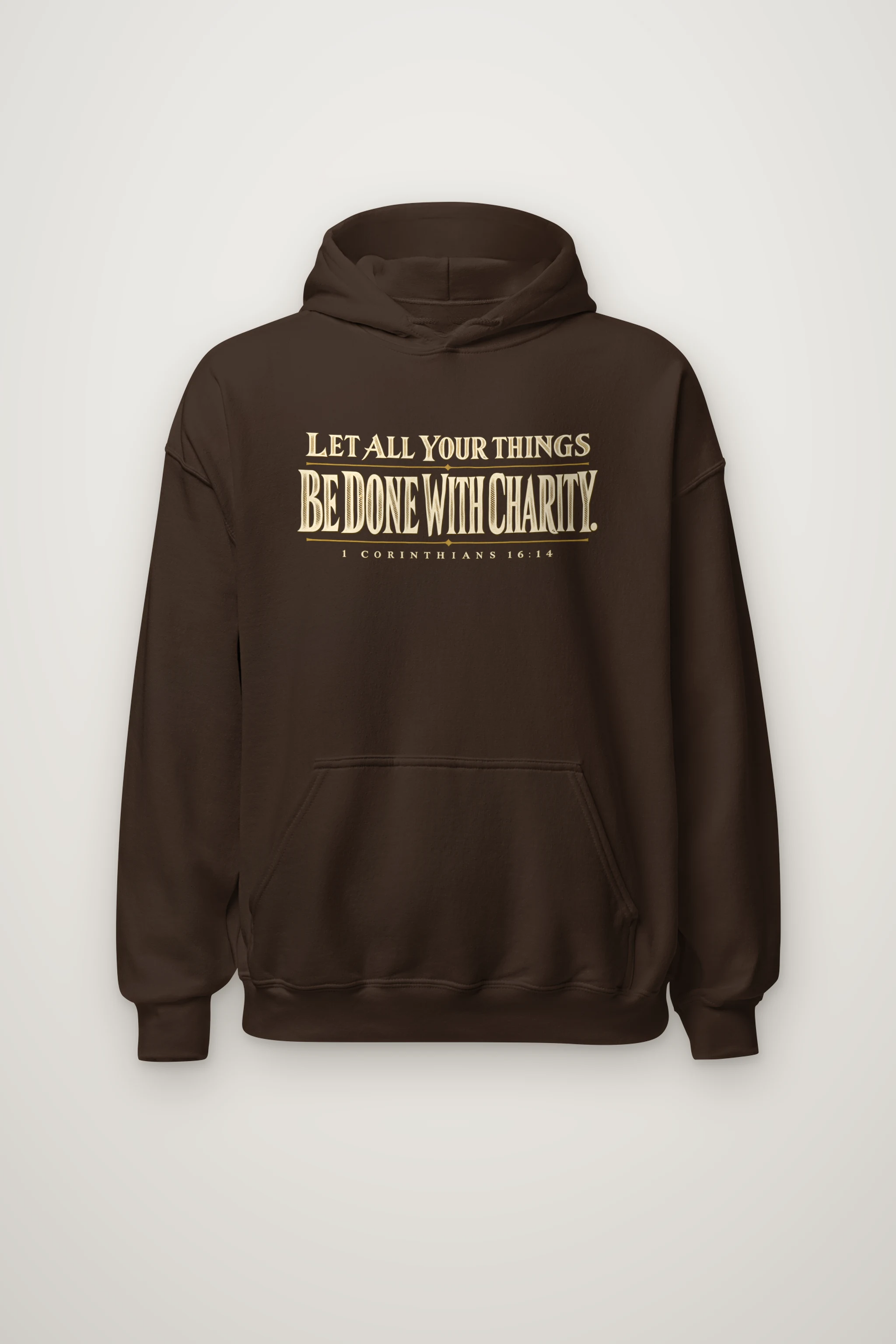 "Let All Your Things Be Done With Charity" Heavy Blend Unisex Pullover Hoodie
