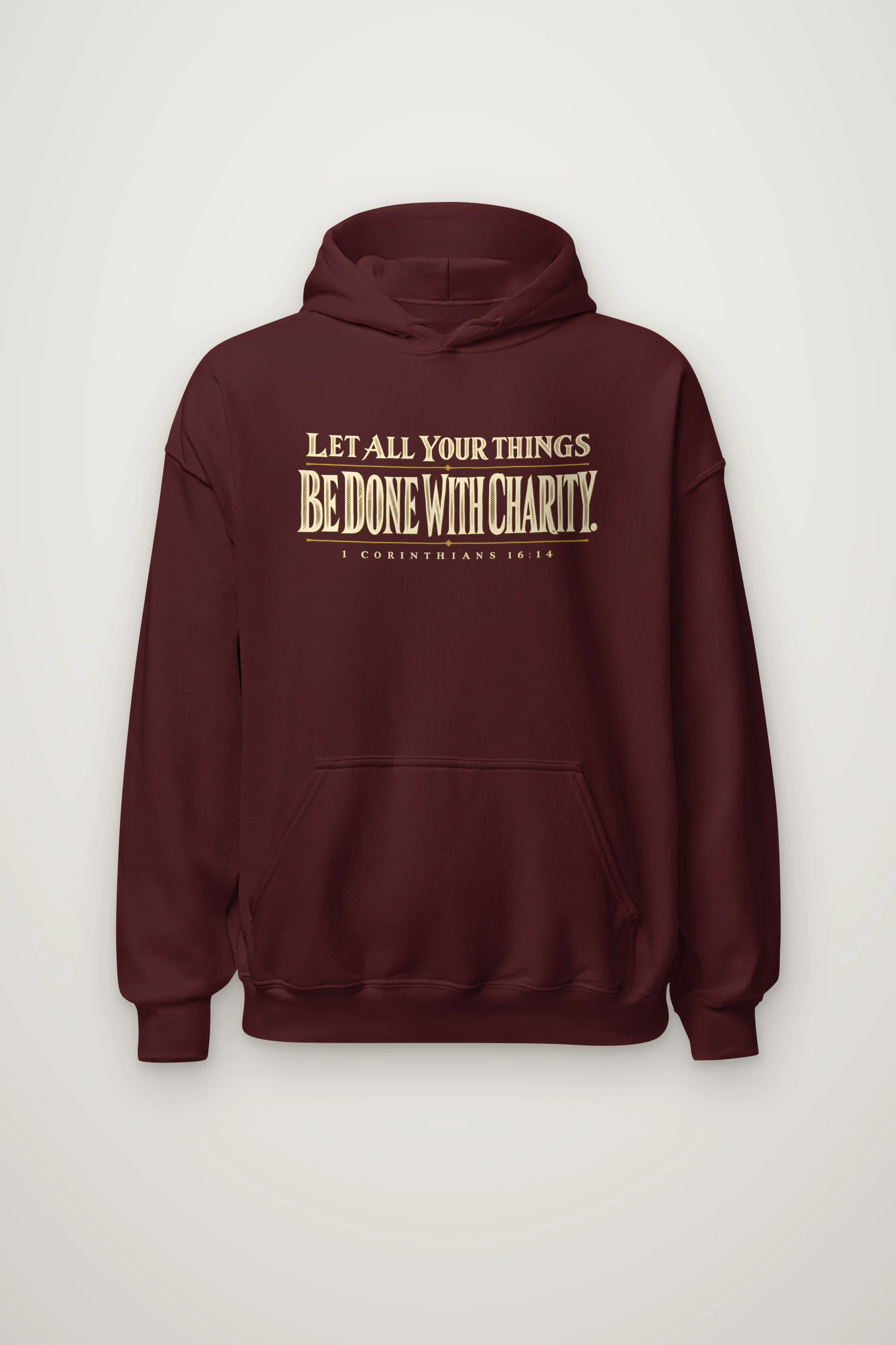 "Let All Your Things Be Done With Charity" Heavy Blend Unisex Pullover Hoodie