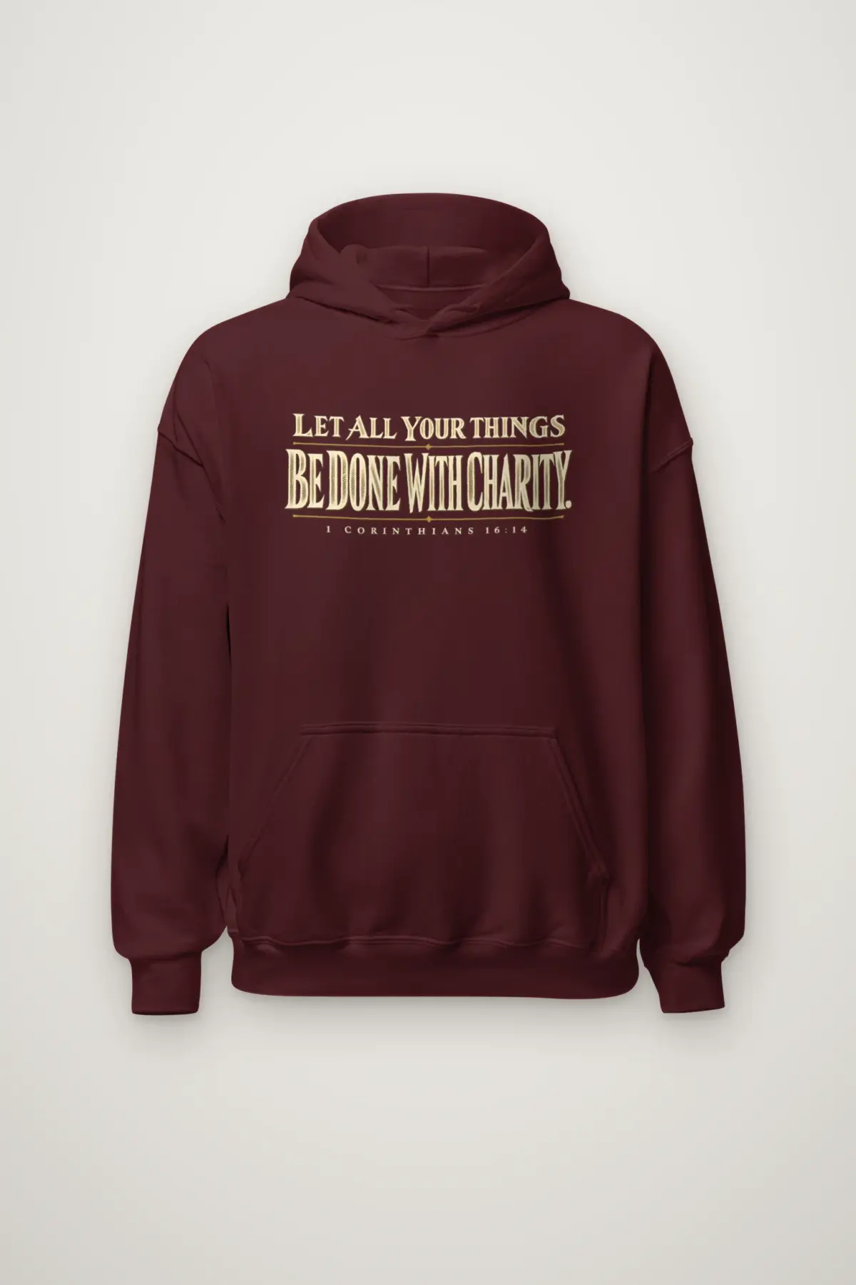 "Let All Your Things Be Done With Charity" Heavy Blend Unisex Pullover Hoodie