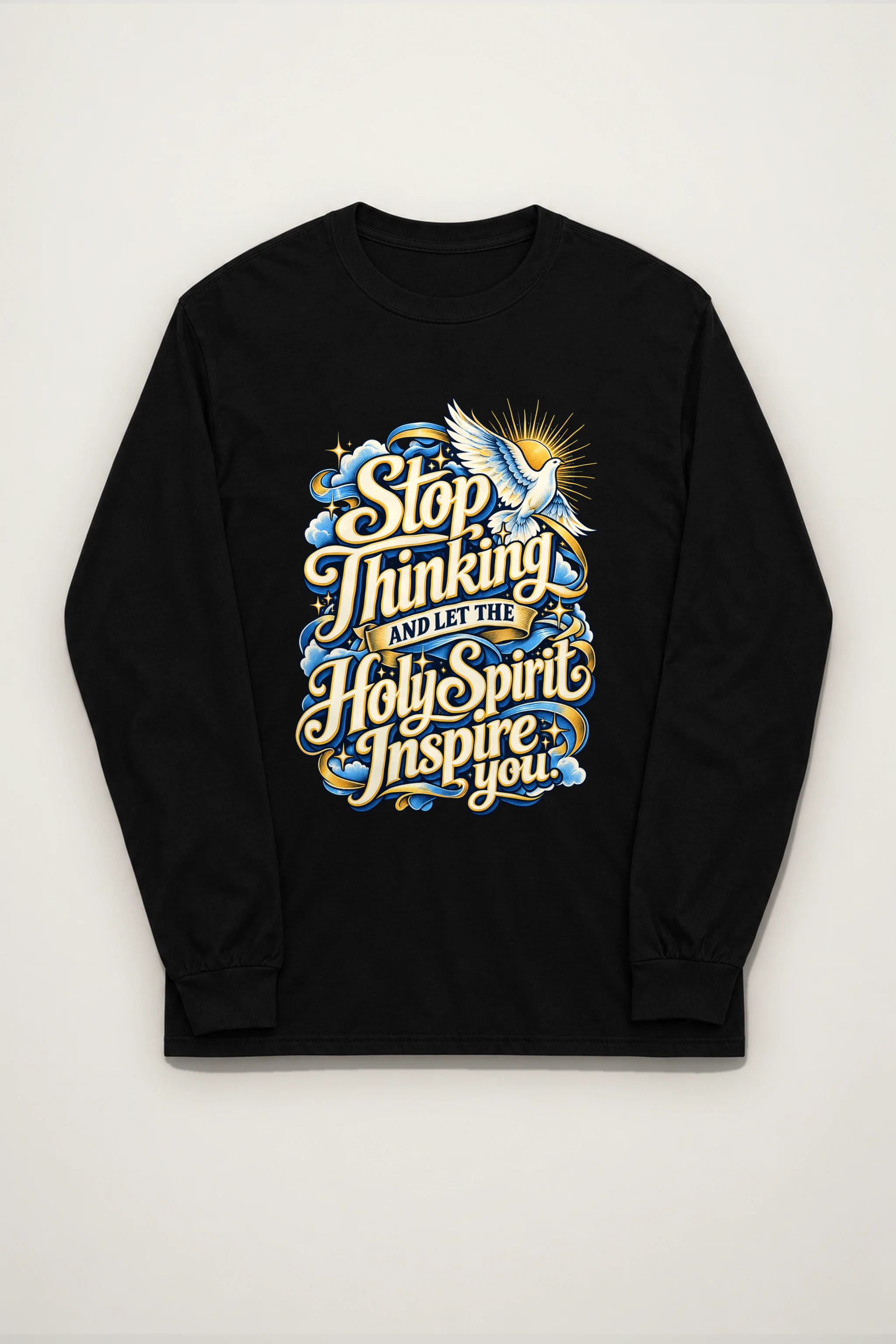"Stop Thinking Script Banner" Unisex Longsleeve T-shirt