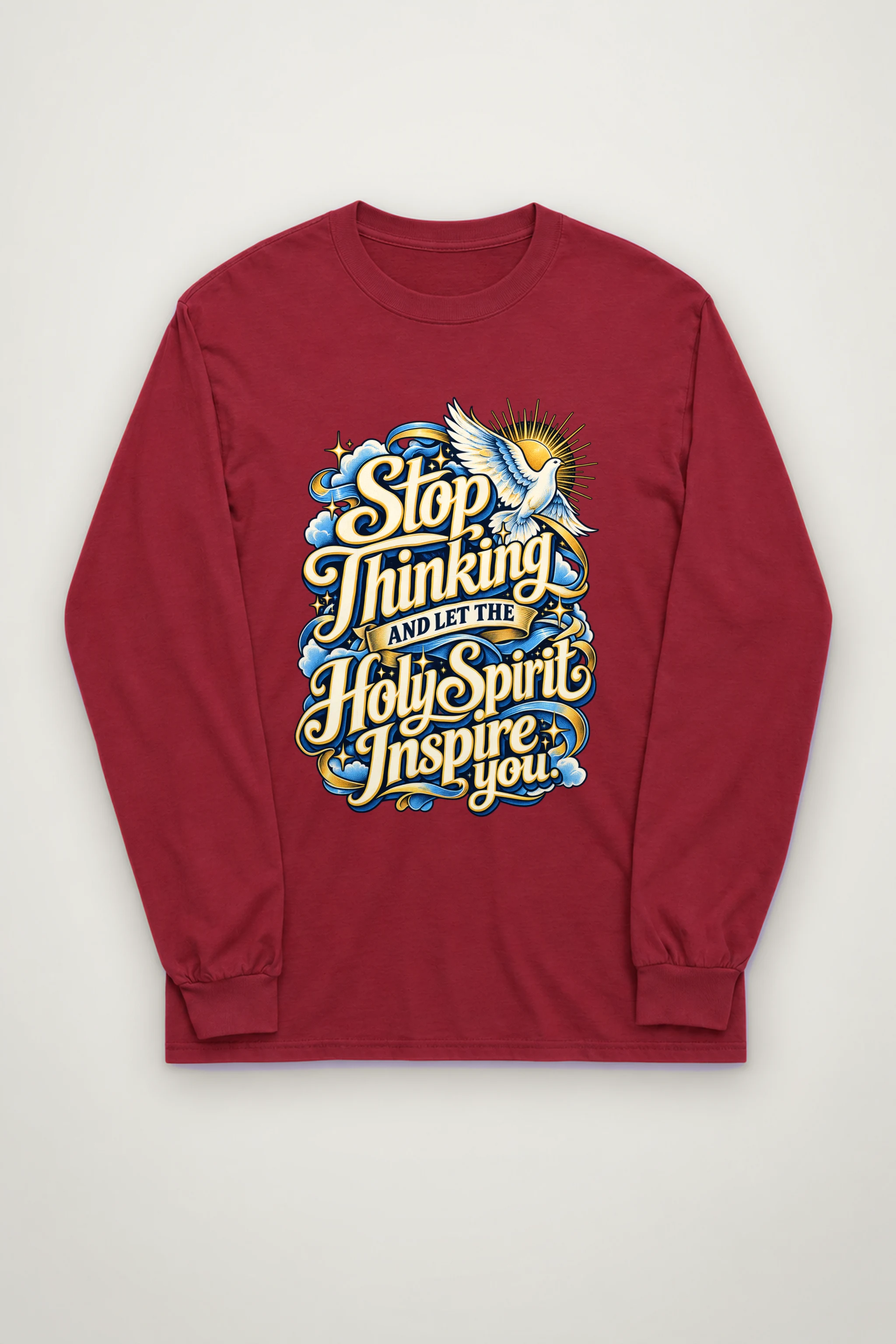 "Stop Thinking Script Banner" Unisex Longsleeve T-shirt