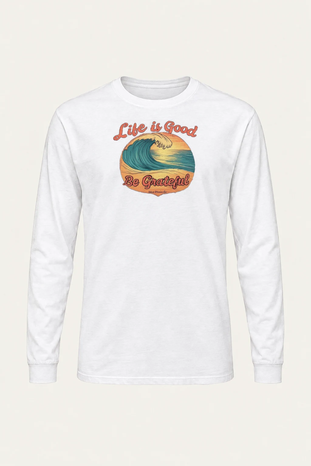 "Life Is Good" Unisex Longsleeve T-shirt | Gildan 2400