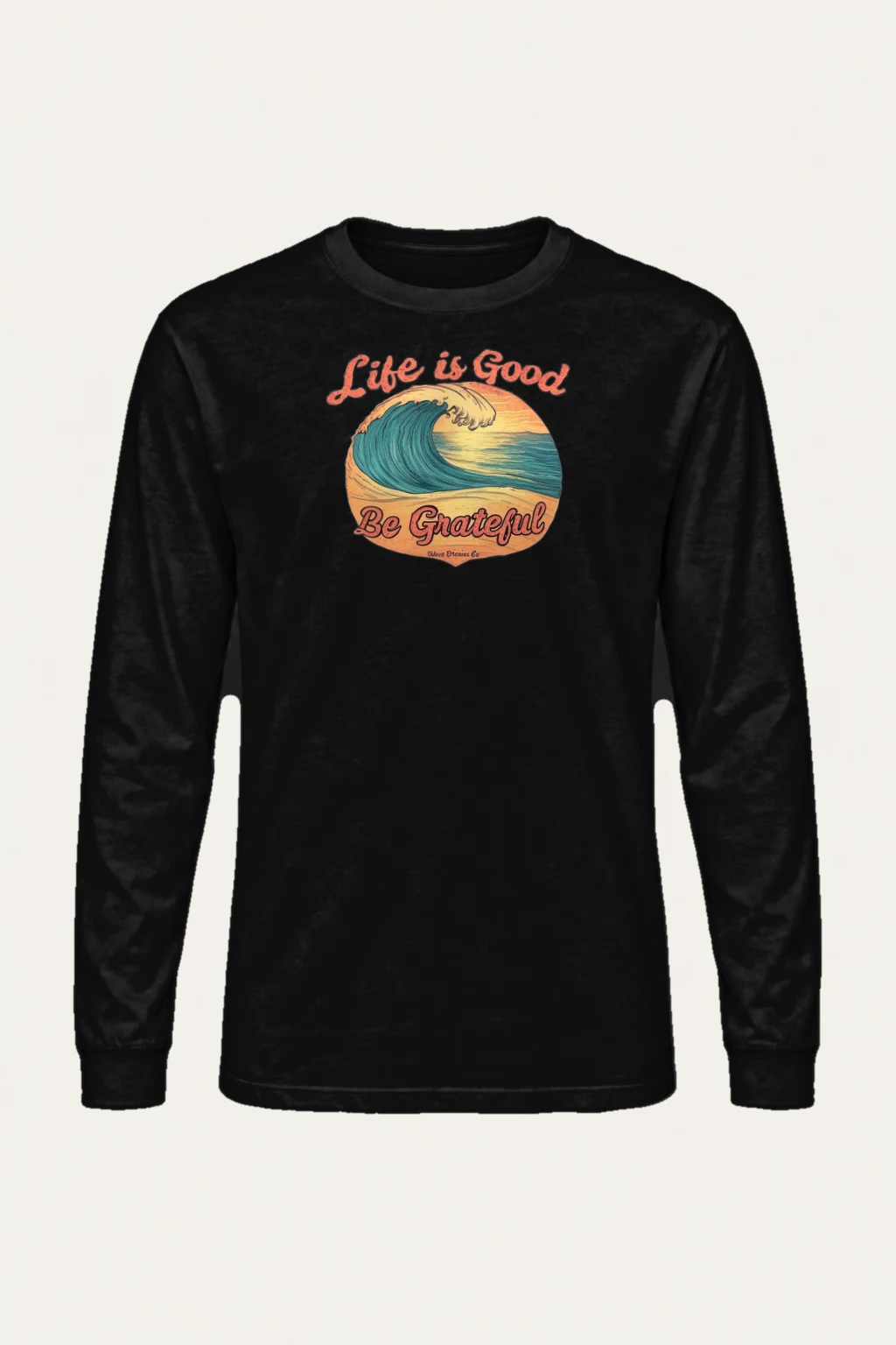 "Life Is Good" Unisex Longsleeve T-shirt | Gildan 2400