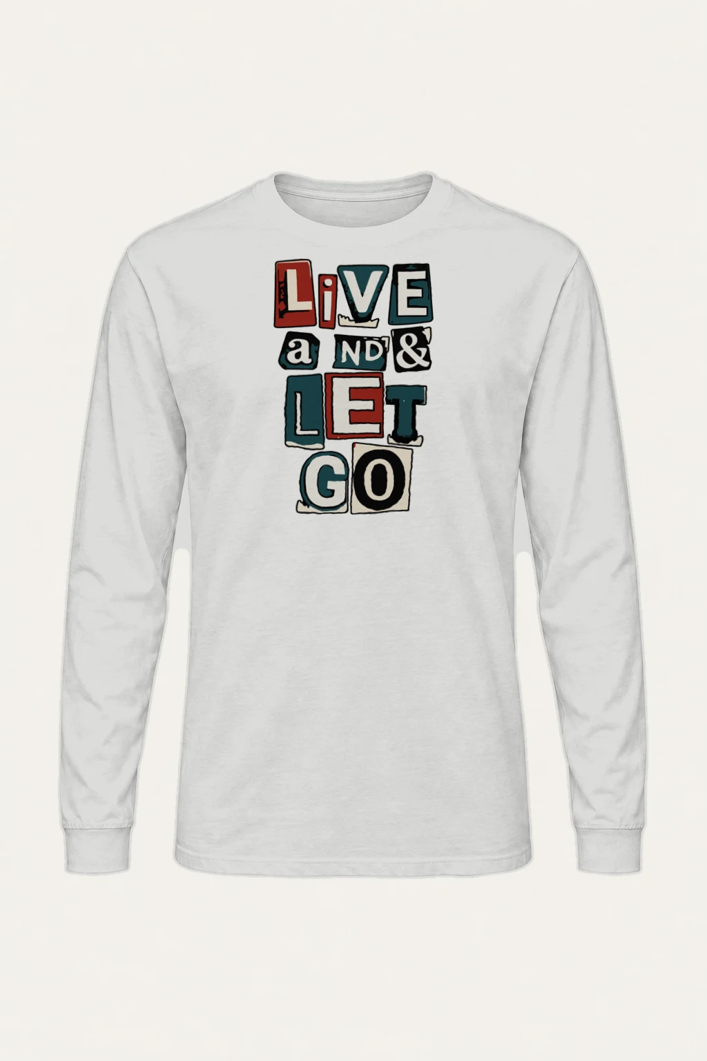 "Live And Let Go" Unisex Longsleeve T-shirt | Gildan 2400