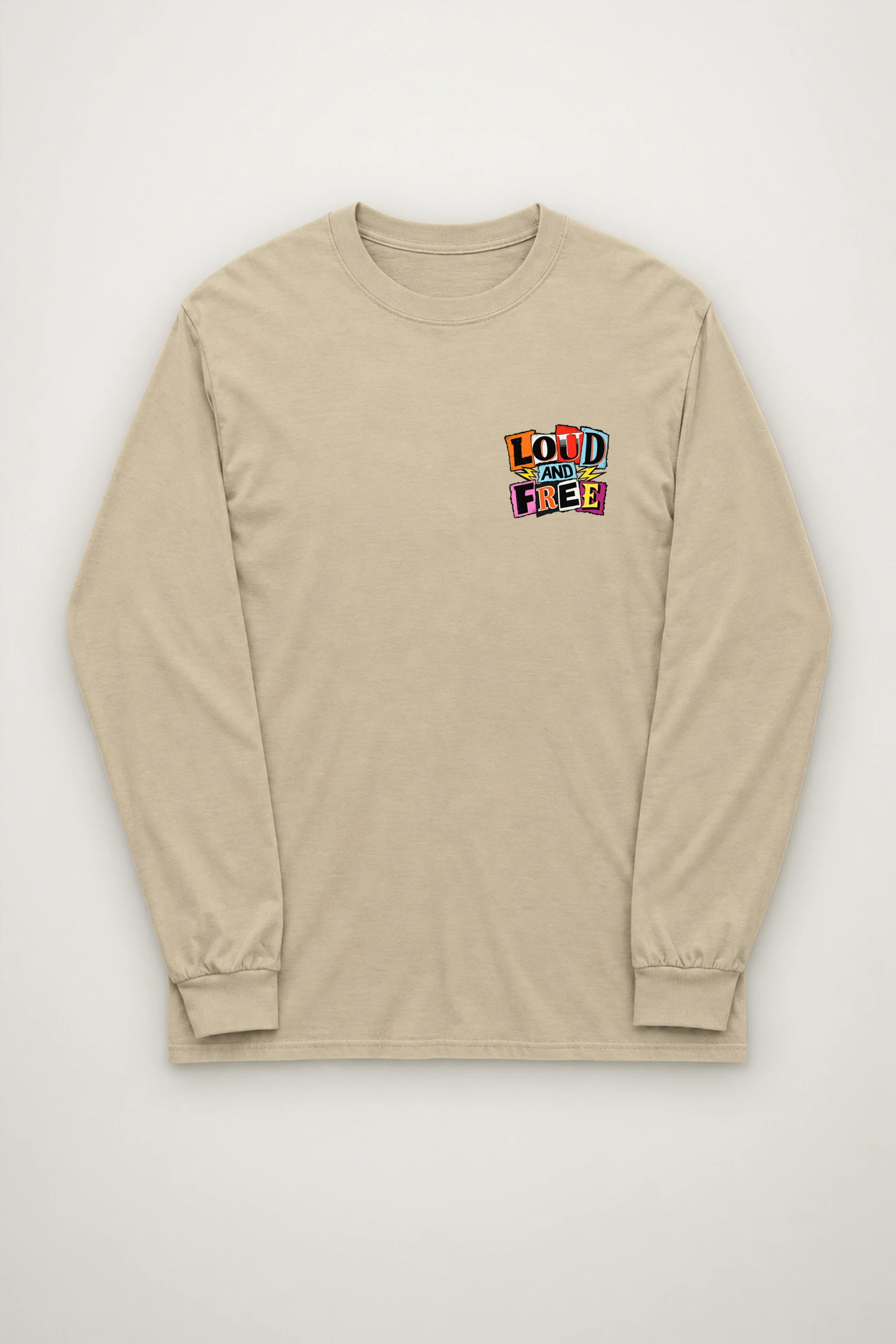 "Loud Bold And Free" Unisex Longsleeve T-shirt