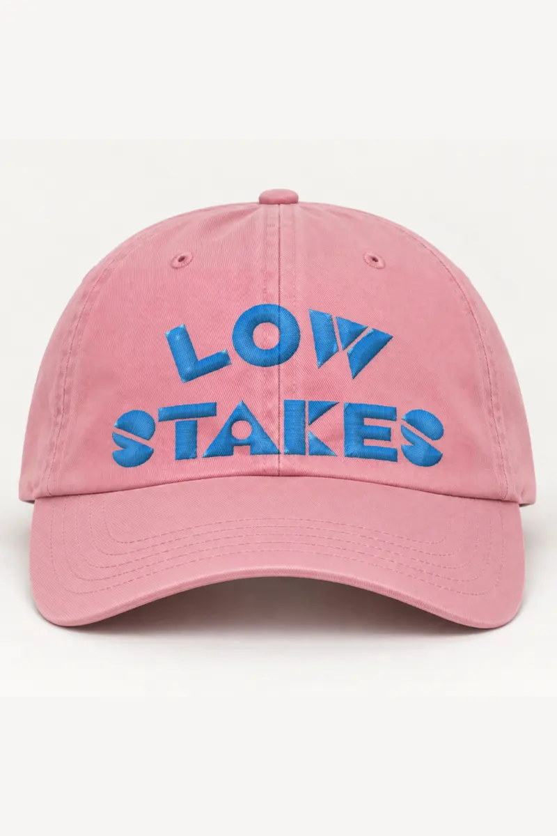 "Low Stakes" Classic Dad Hat · Embroidered