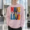 "Make It Loud" Unisex Longsleeve T-shirt | Gildan 2400