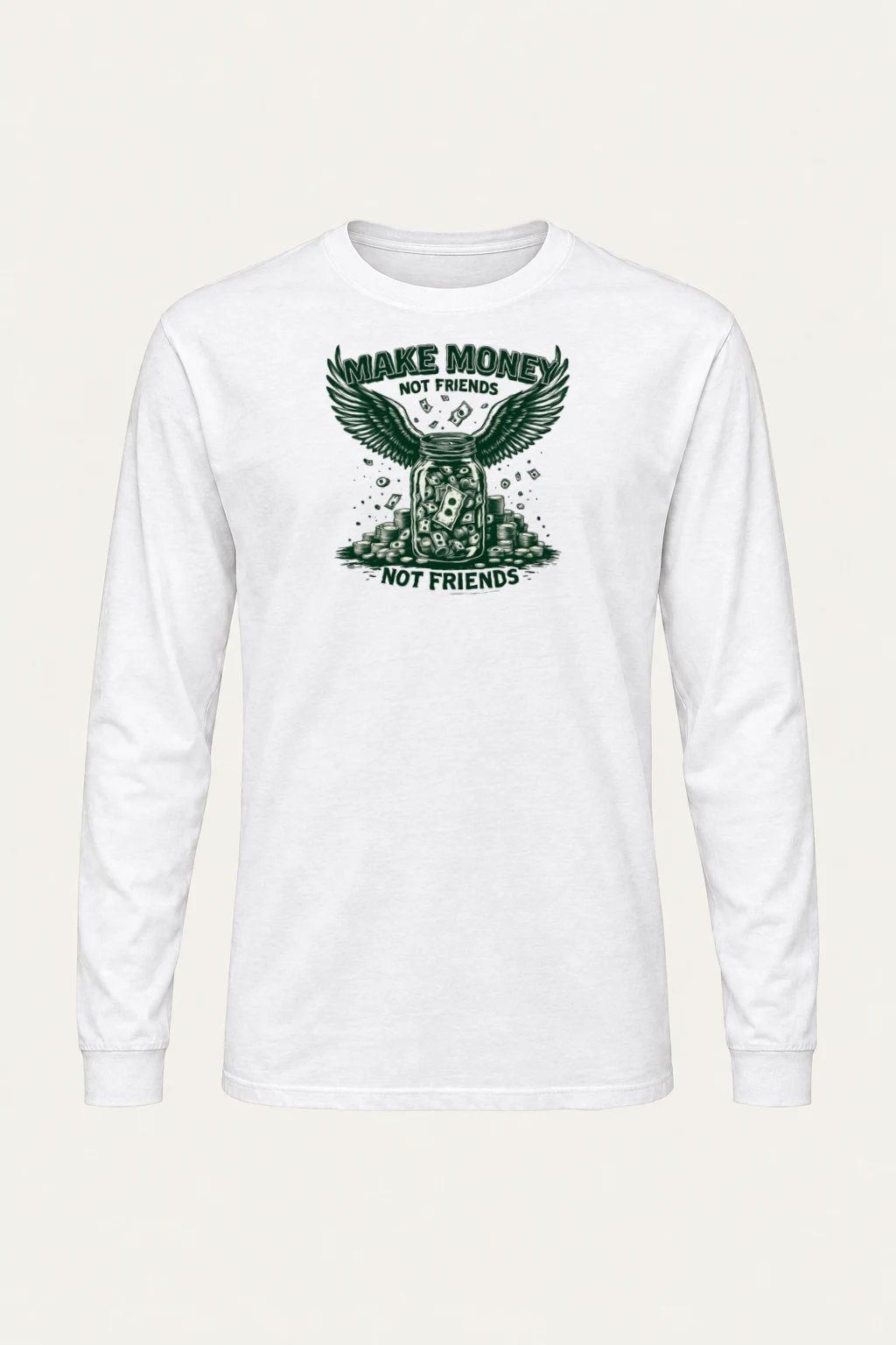 "Make Money Not Friends" Unisex Longsleeve T-shirt | Gildan 2400