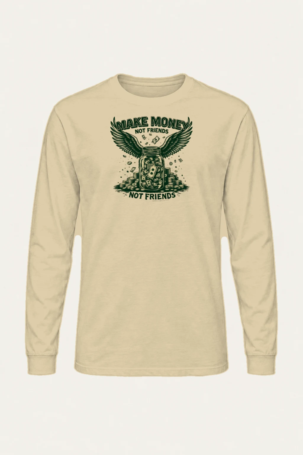 "Make Money Not Friends" Unisex Longsleeve T-shirt | Gildan 2400