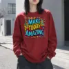"Make Today Amazing" Unisex Longsleeve T-shirt | Gildan 2400