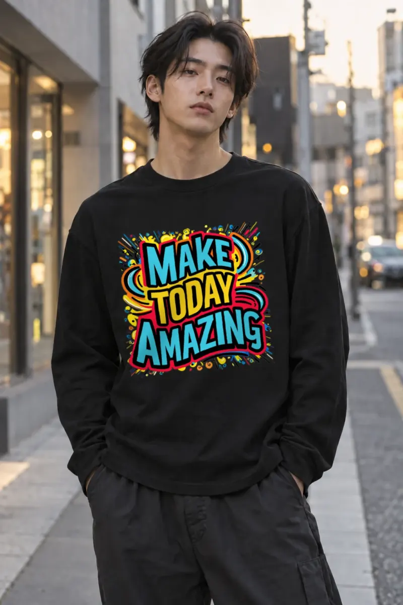 "Make Today Amazing" Unisex Longsleeve T-shirt | Gildan 2400