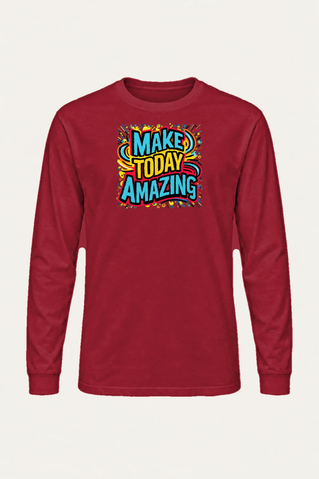 "Make Today Amazing" Unisex Longsleeve T-shirt | Gildan 2400