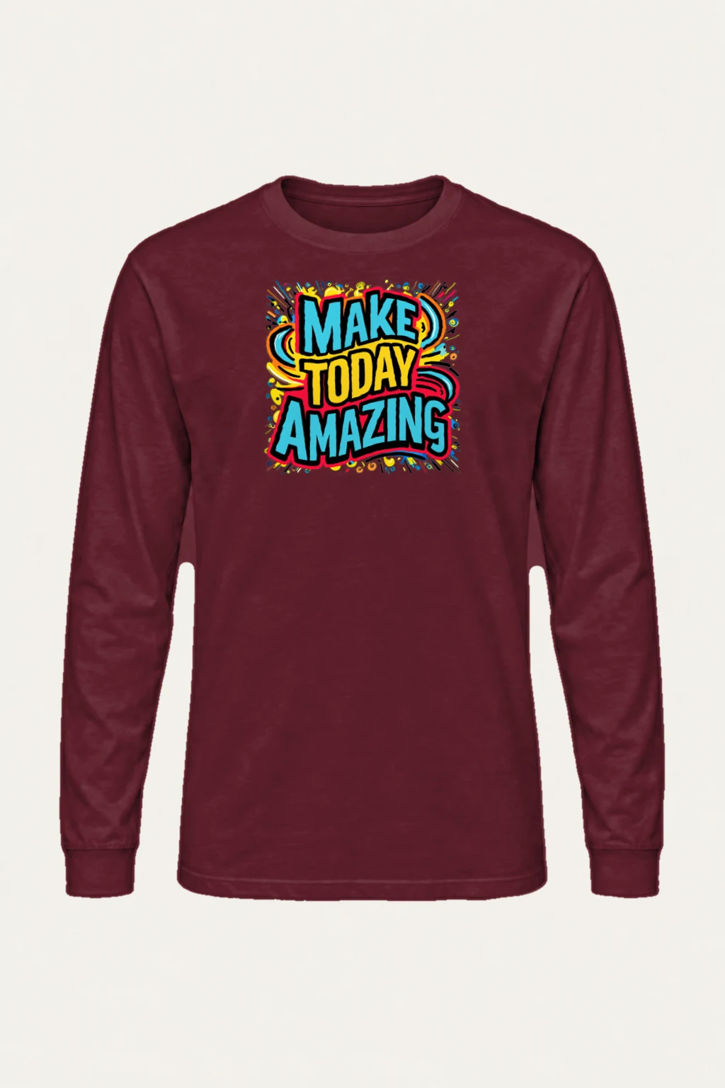 "Make Today Amazing" Unisex Longsleeve T-shirt | Gildan 2400