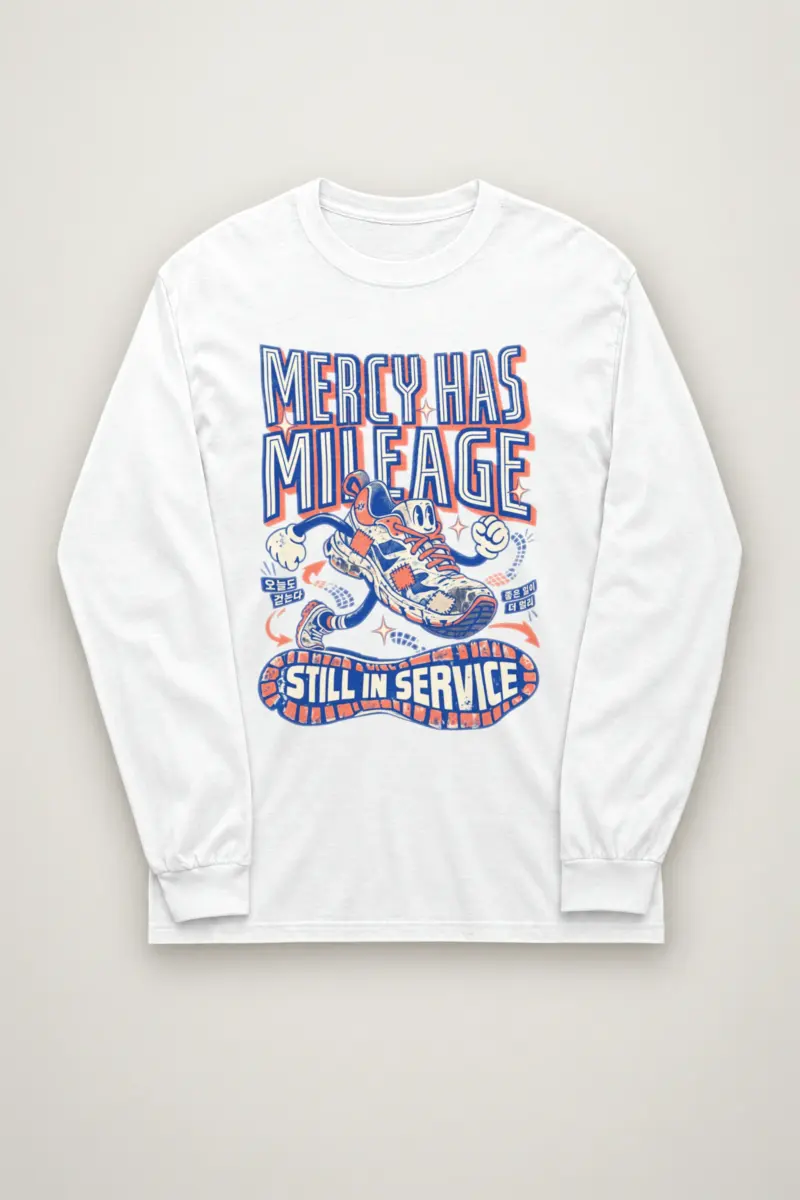"Mercy Has Mileage" Unisex Longsleeve T-shirt