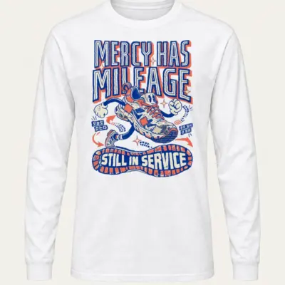 "Mercy Has Mileage" Unisex Longsleeve T-shirt