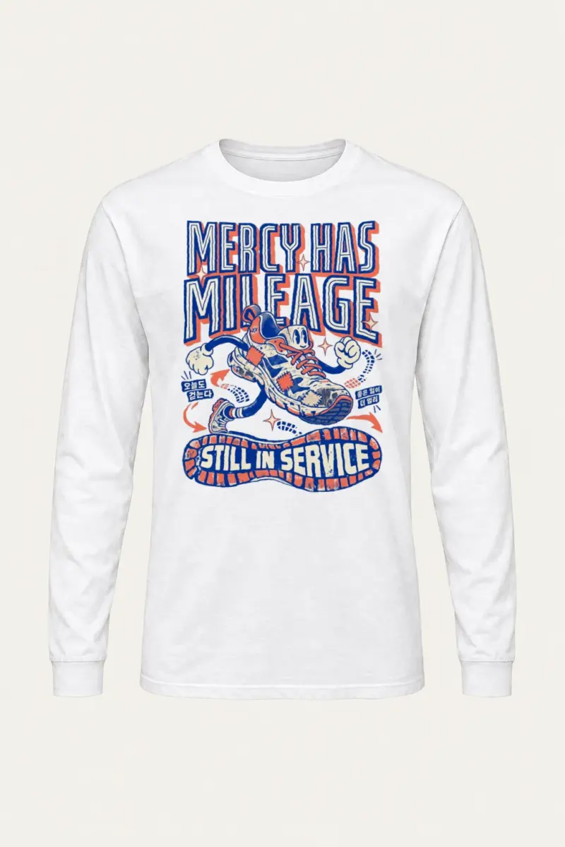"Mercy Has Mileage" Unisex Longsleeve T-shirt
