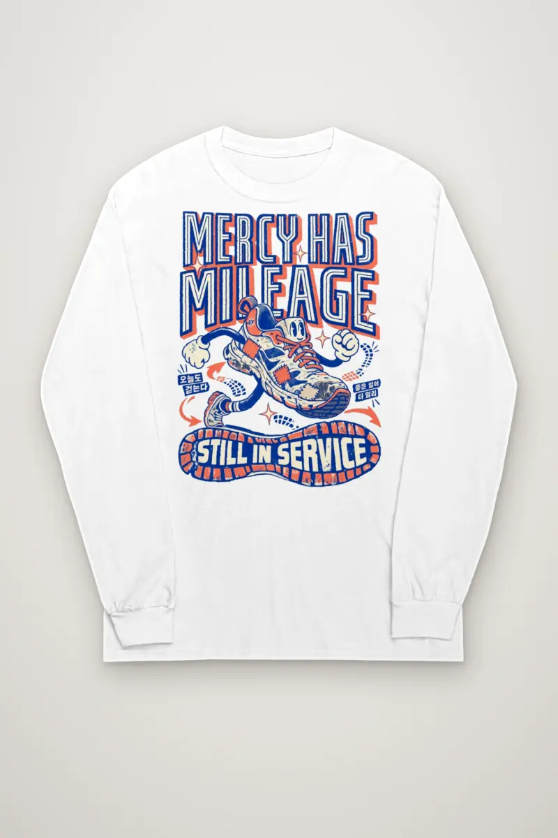 "Mercy Has Mileage" Unisex Longsleeve T-shirt