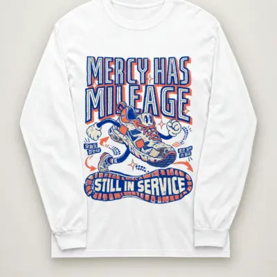"Mercy Has Mileage" Unisex Longsleeve T-shirt