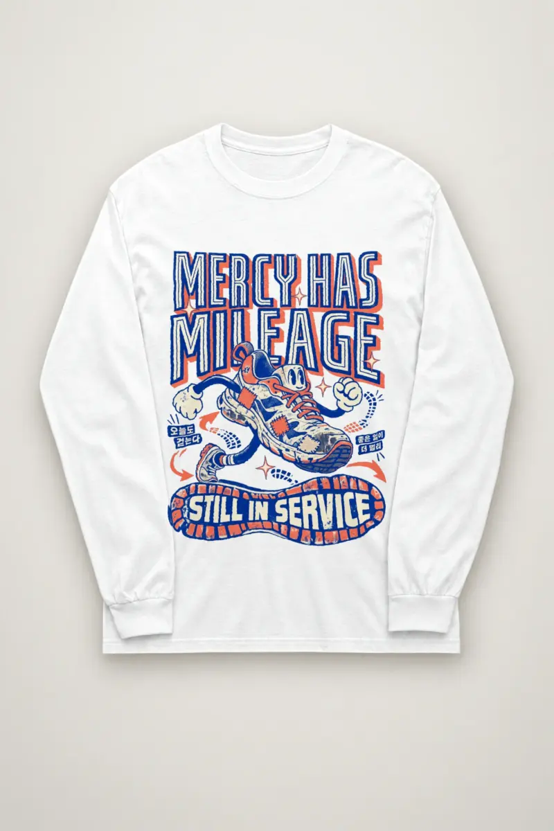 "Mercy Has Mileage" Unisex Longsleeve T-shirt