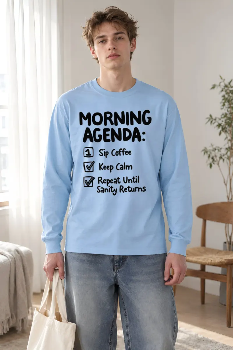 "Morning Agenda" Unisex Longsleeve T-shirt