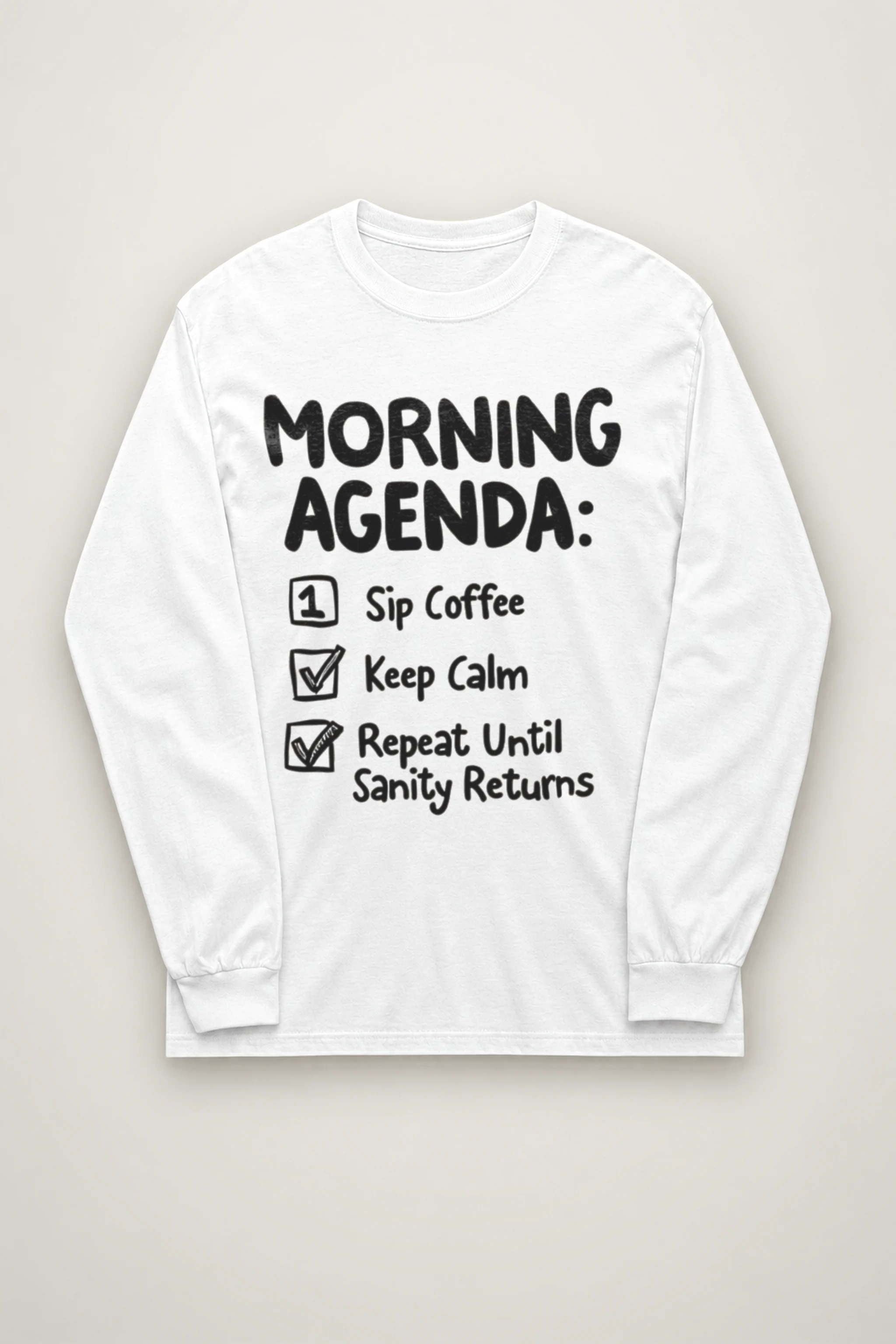 "Morning Agenda" Unisex Longsleeve T-shirt