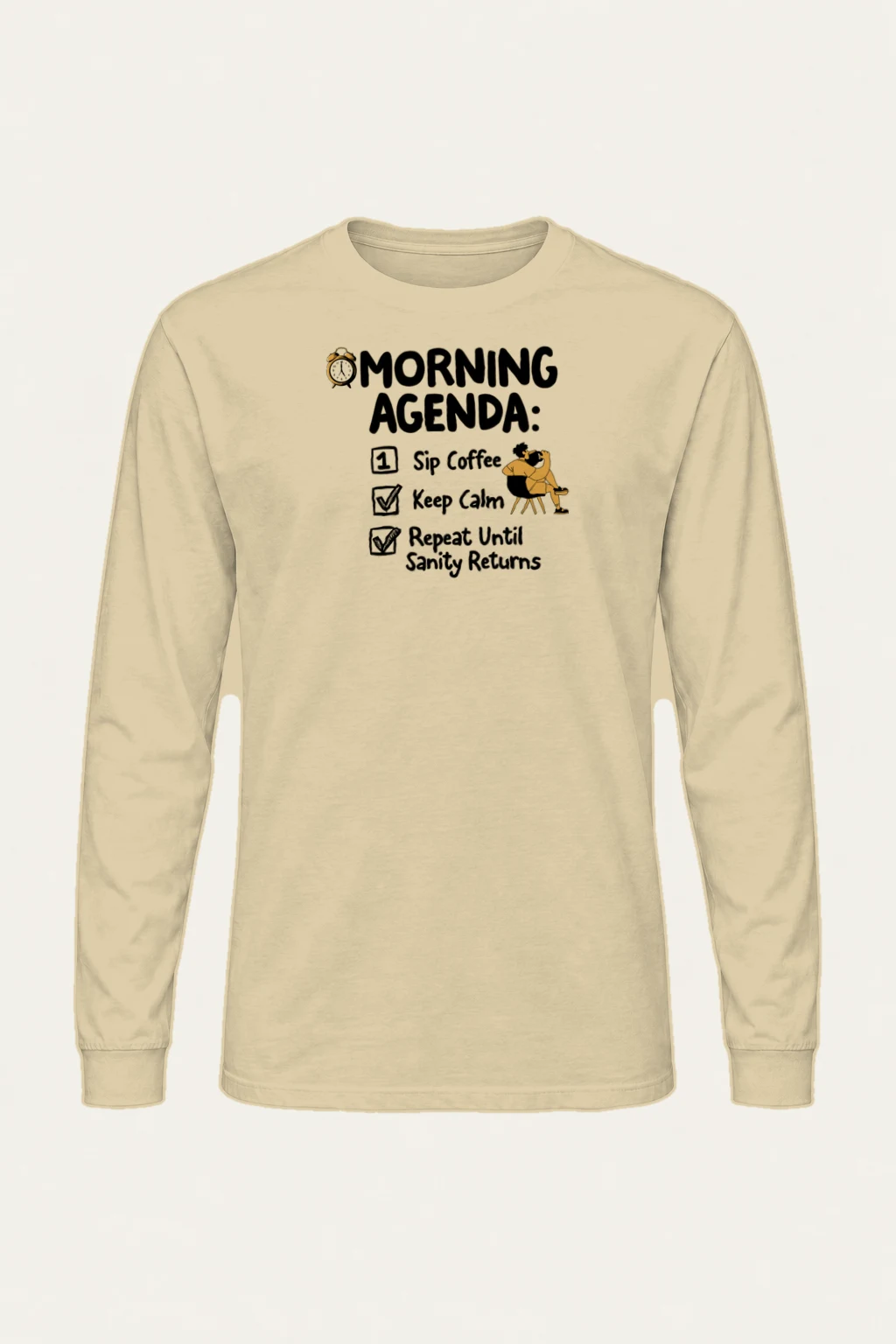 "Morning Agenda" Unisex Longsleeve T-shirt | Gildan 2400
