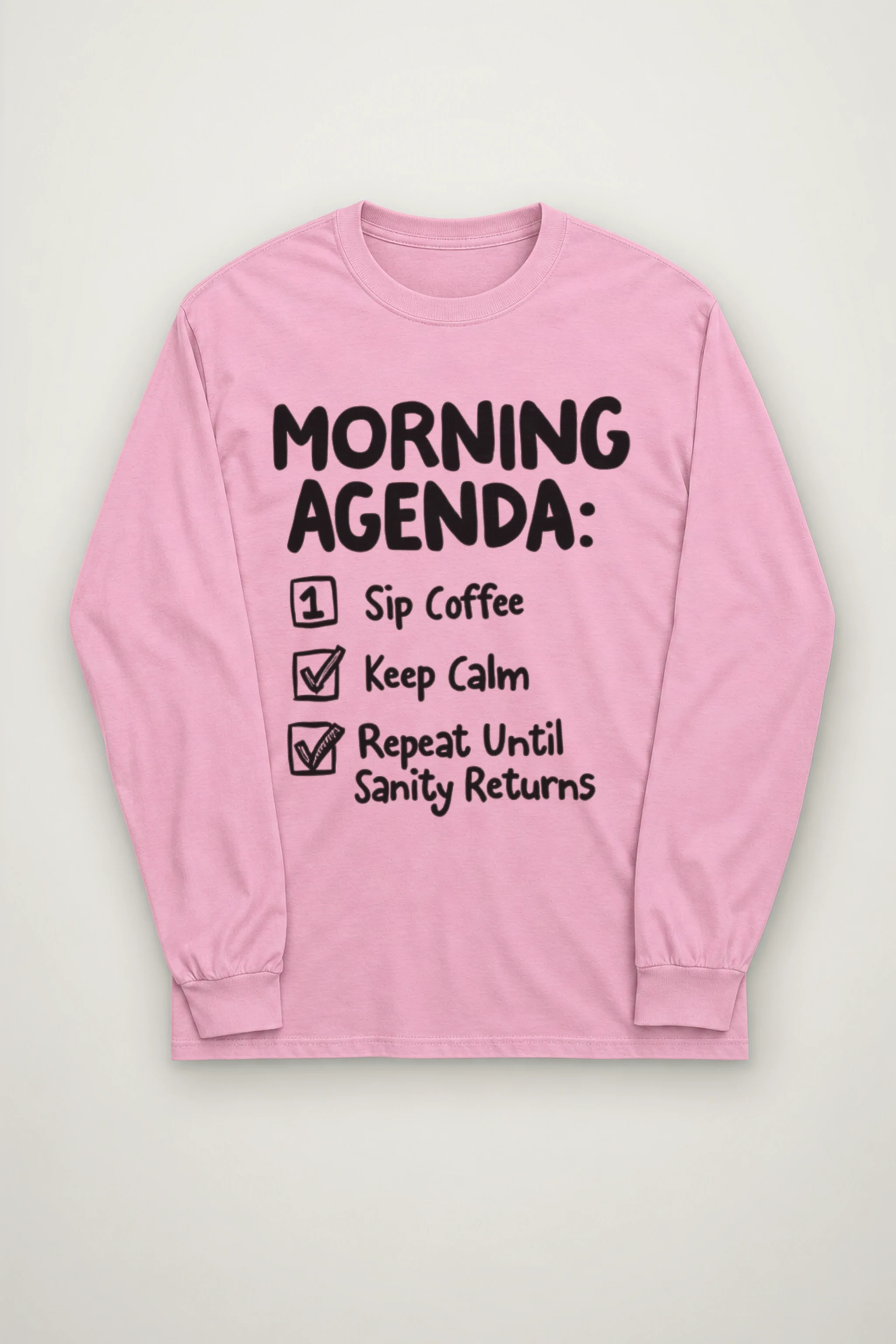 "Morning Agenda" Unisex Longsleeve T-shirt