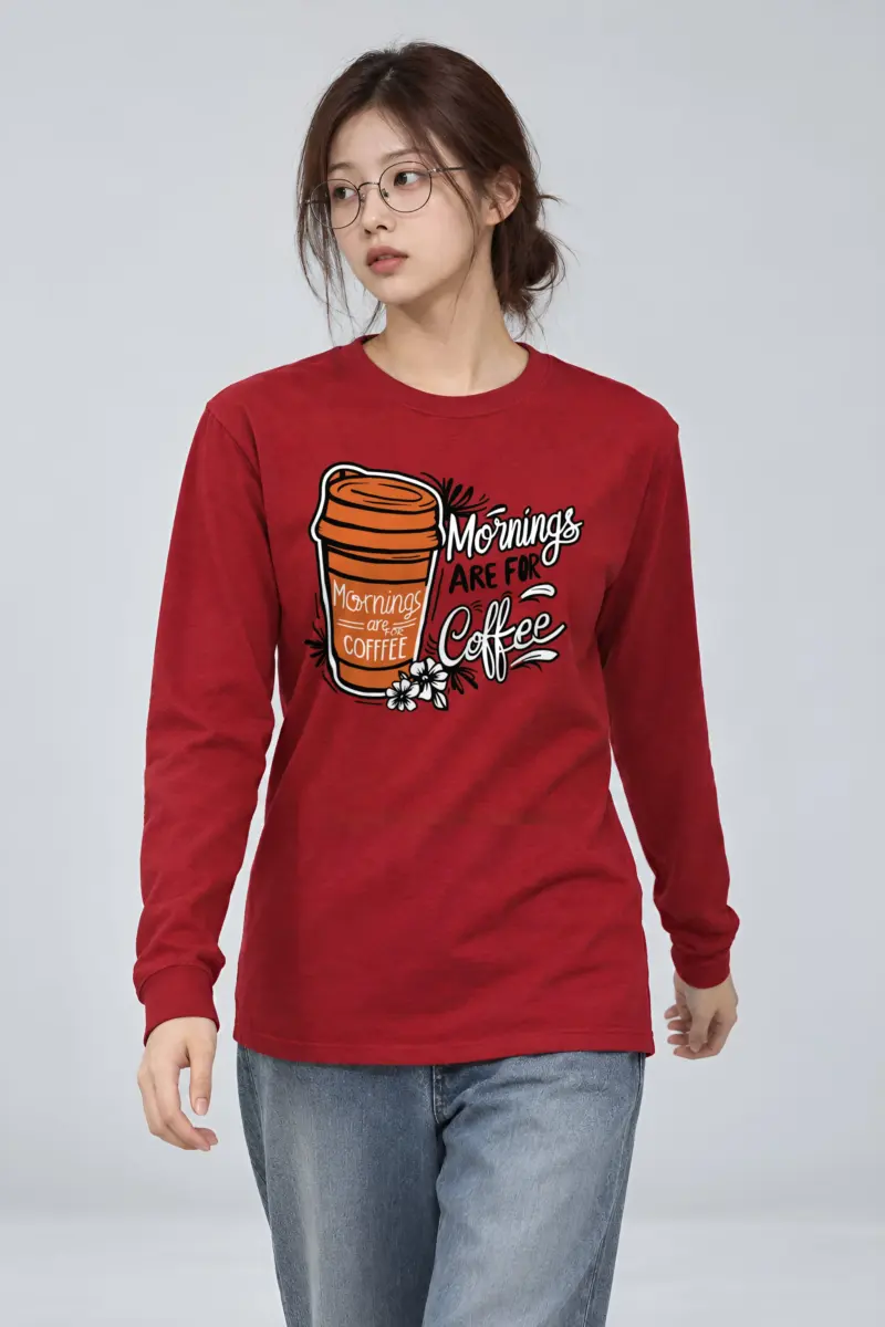 "Mornings Are For Coffee" Unisex Longsleeve T-shirt