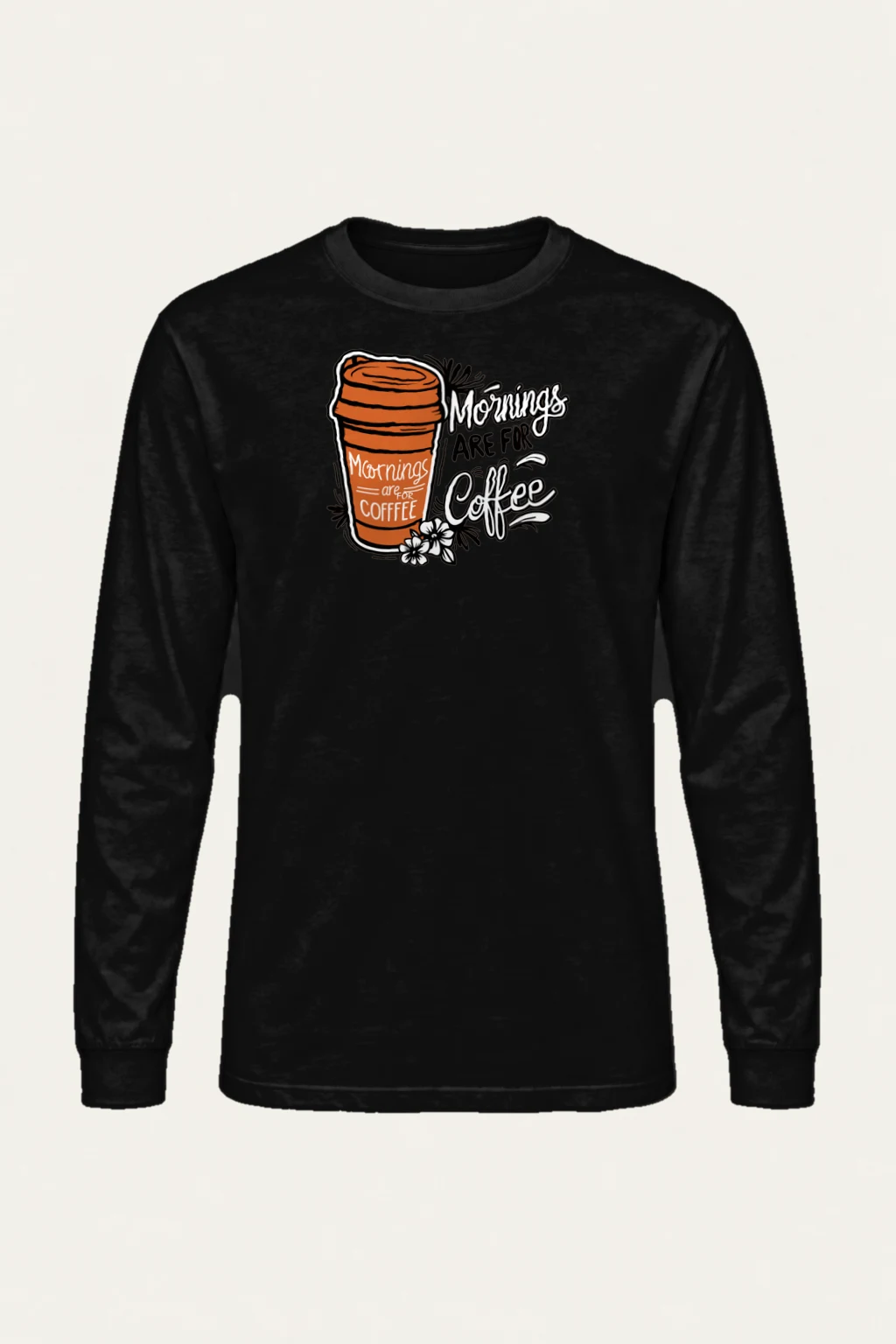 "Mornings Are For Coffee" Unisex Longsleeve T-shirt | Gildan 2400
