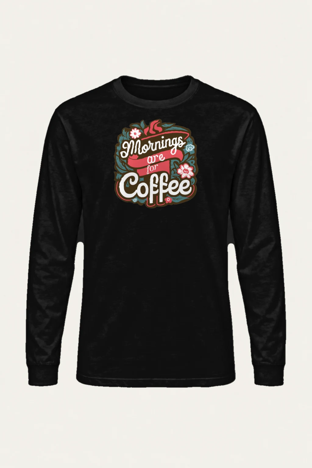 "Mornings Are For Coffee" Unisex Longsleeve T-shirt | Gildan 2400