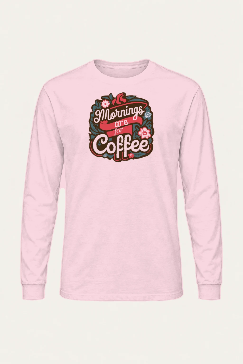 "Mornings Are For Coffee" Unisex Longsleeve T-shirt | Gildan 2400