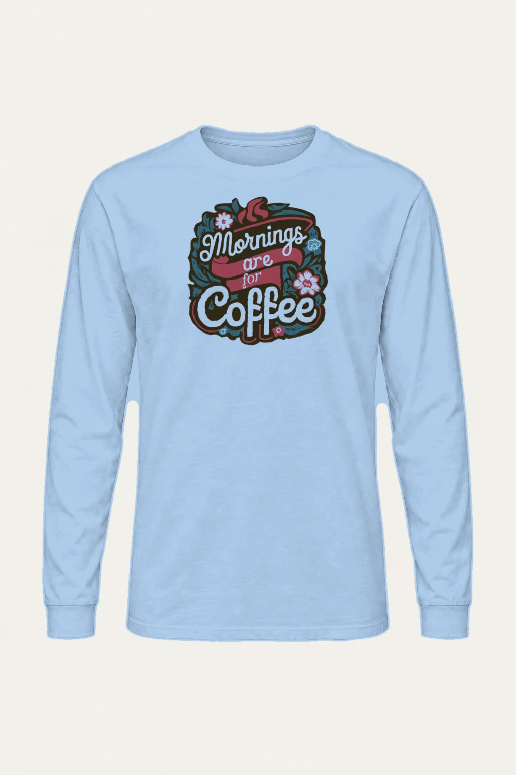 "Mornings Are For Coffee" Unisex Longsleeve T-shirt | Gildan 2400