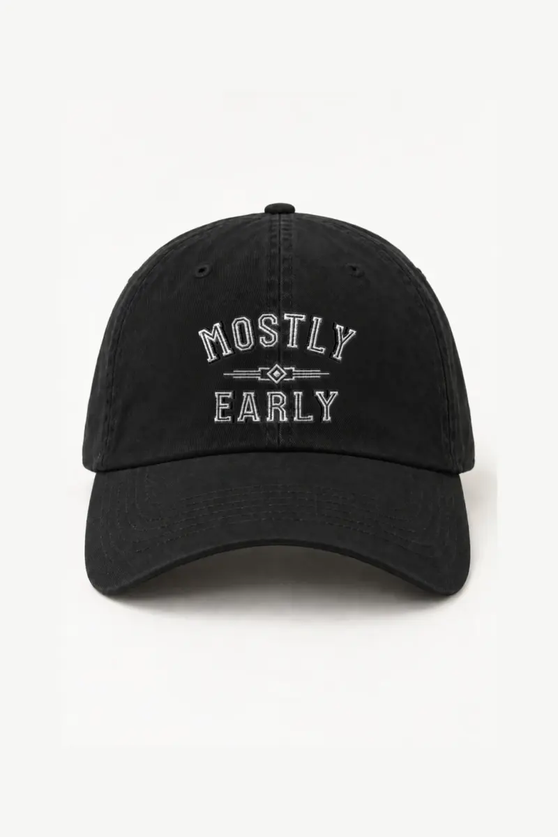 “Mostly Early” Classic Dad Hat · Embroidered | Yupoong 6245CM