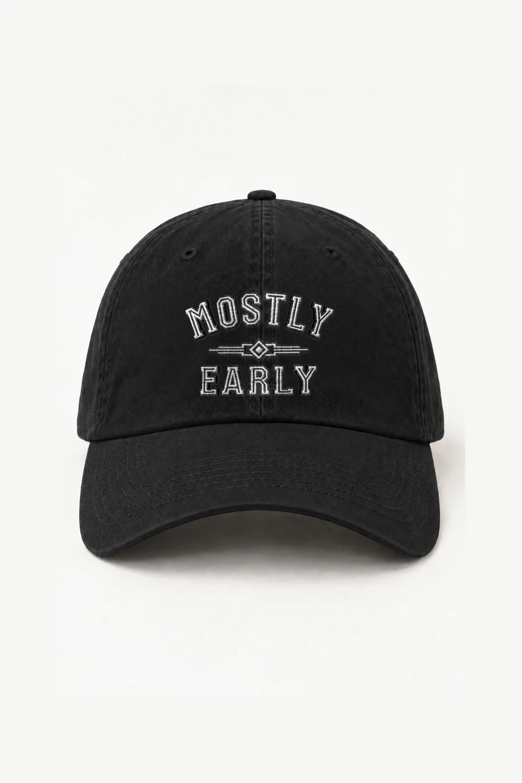 "Mostly Early" Classic Dad Hat · Embroidered | Yupoong 6245CM