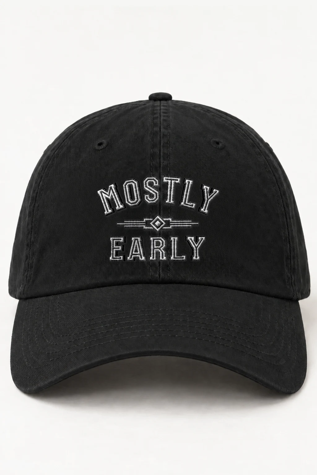 "Mostly Early" Classic Dad Hat · Embroidered | Yupoong 6245CM