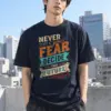 "Never Let Fear" Heavyweight Unisex Crewneck T-shirt | Gildan 5000