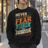 "Never Let Fear" Unisex Longsleeve T-shirt | Gildan 2400