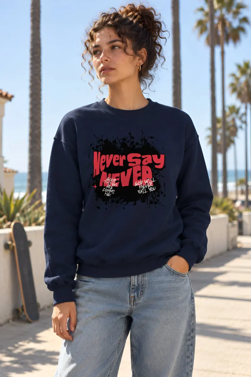 "Never Say Never" Heavy Blend Unisex Crewneck Sweatshirt