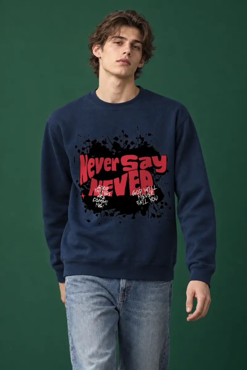 "Never Say Never" Heavy Blend Unisex Crewneck Sweatshirt