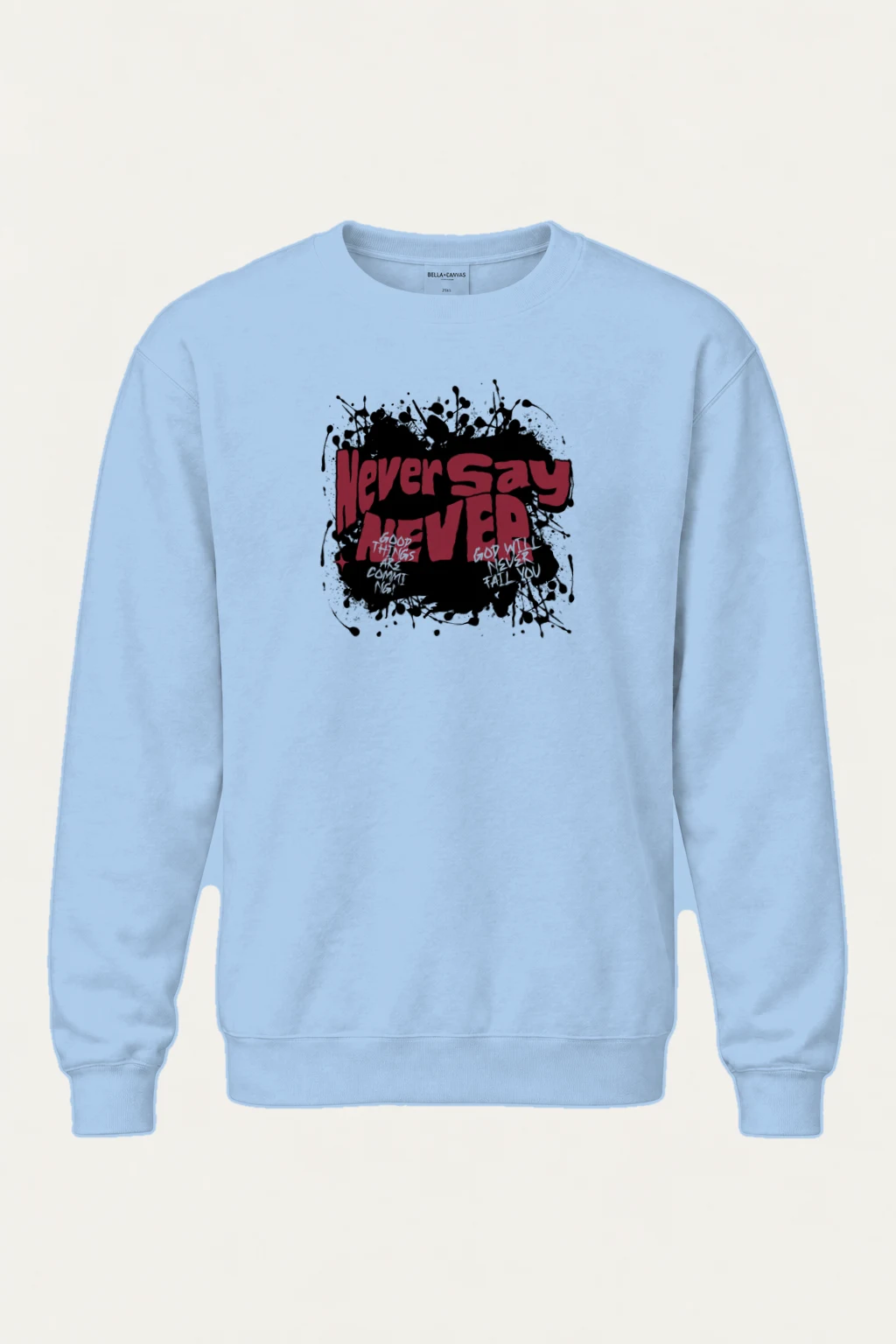 "Never Say Never" Heavy Blend Unisex Crewneck Sweatshirt | Gildan 18000