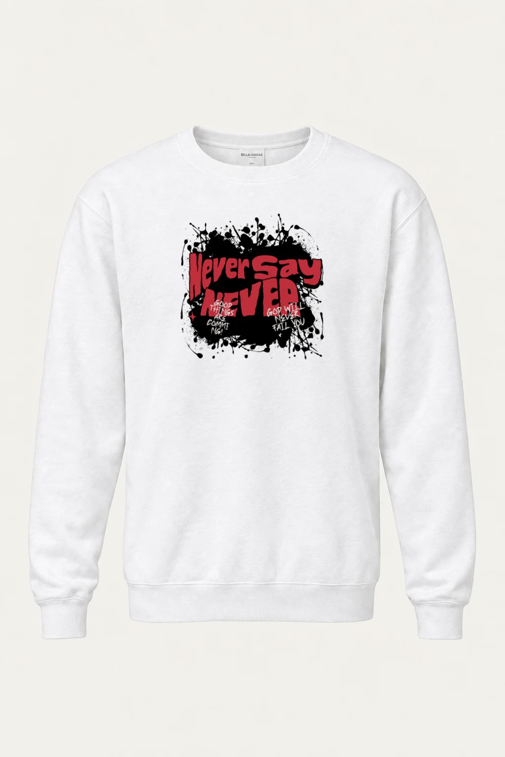 "Never Say Never" Heavy Blend Unisex Crewneck Sweatshirt | Gildan 18000