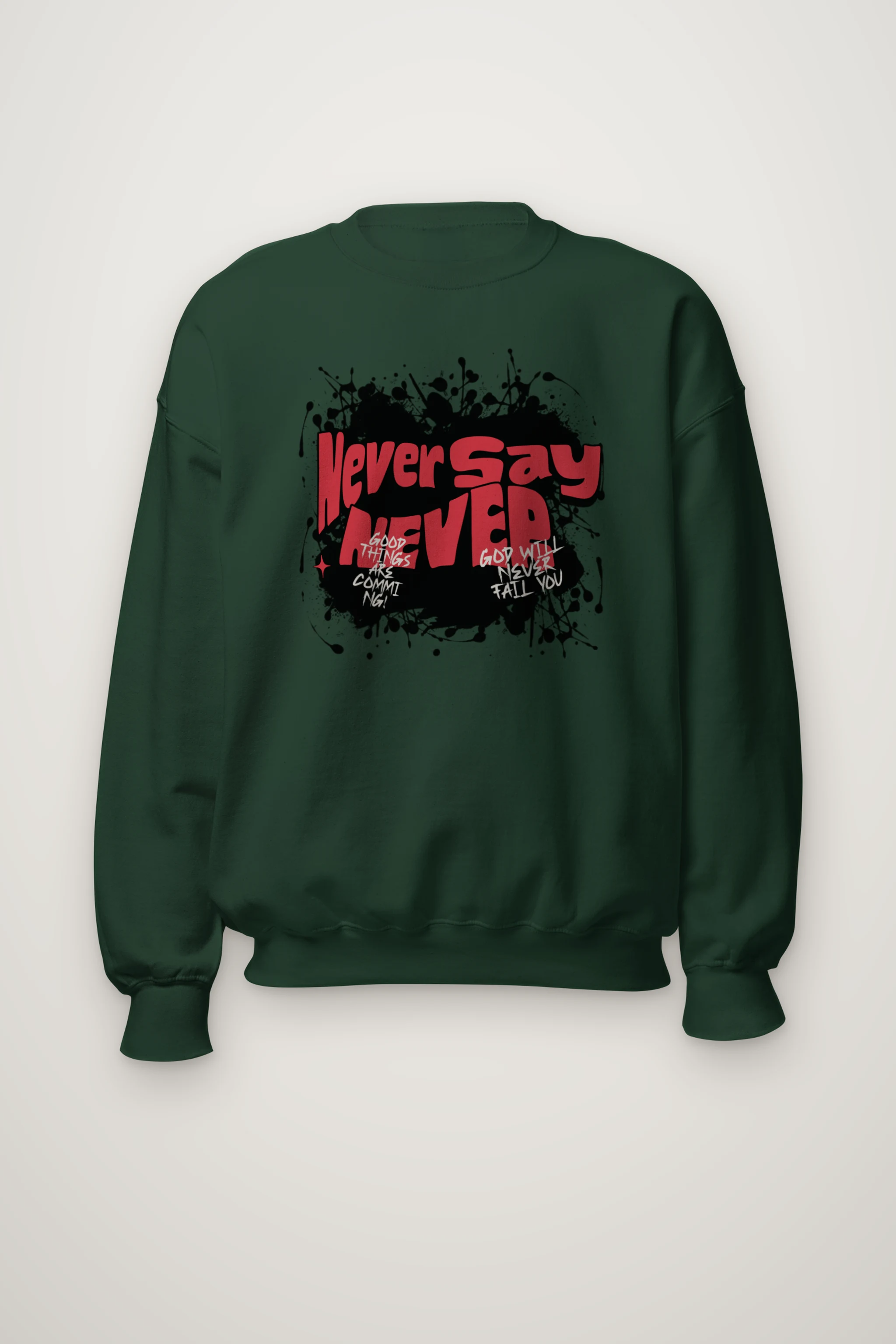 "Never Say Never" Heavy Blend Unisex Crewneck Sweatshirt